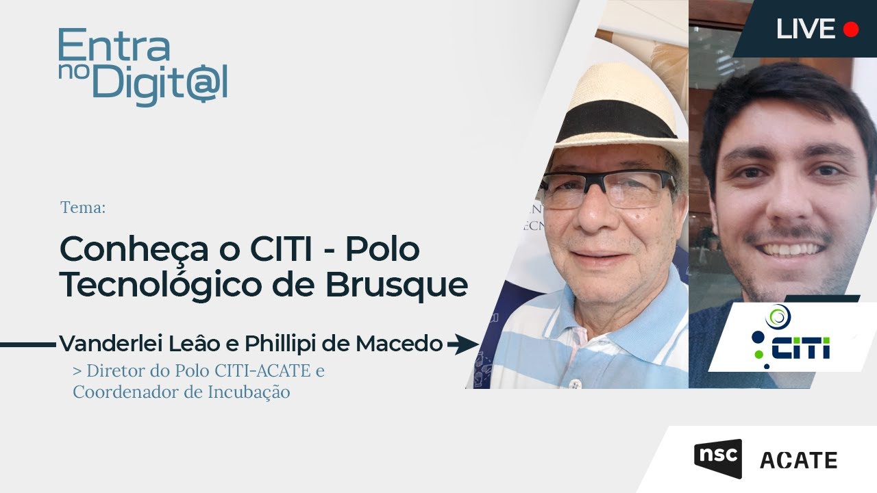 Conheça o CITI - Polo Tecnológico de Brusque | Vanderlei Leâo Albino e Phillipi de Macedo Coelho