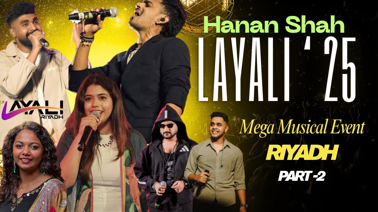Hanan Shah Mega Musical Event ft. Layali Riyadh 2025 Live at Riyadh | Saudi arabia