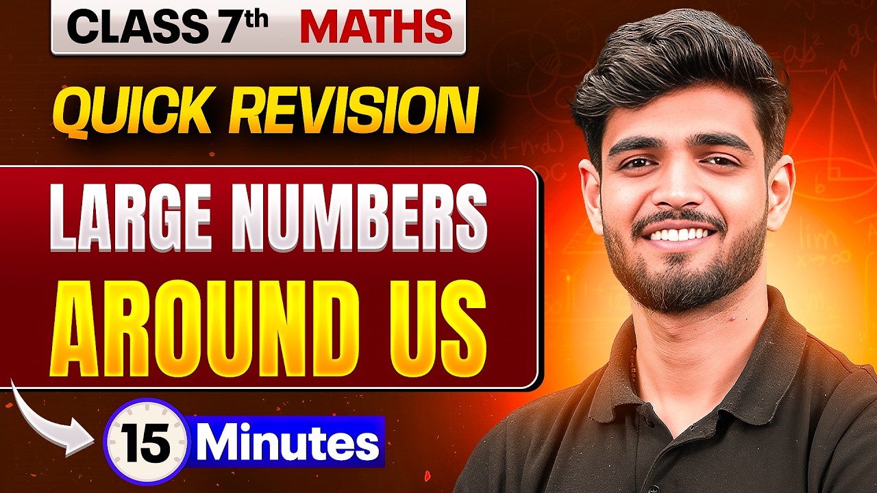 Large Numbers Around Us | One Shot | Maths | Quick Revision | Class 7th | Exam Preparation
