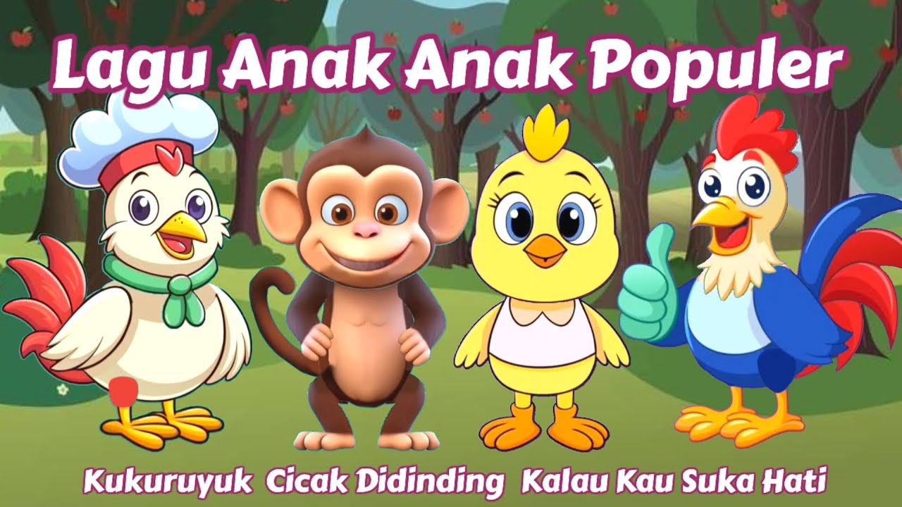 Lagu Anak Anak Populer ~ Kukuruyuk, Cicak Di Dinding, Kalau Kau Suka Hati 