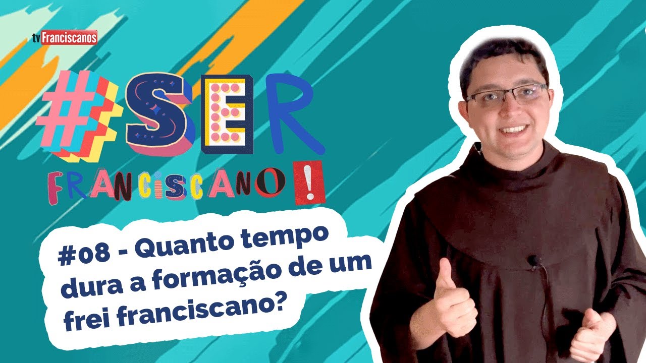 Quanto tempo dura a forma&ccedil;&atilde;o para ser um frei franciscano? | #serfranciscano