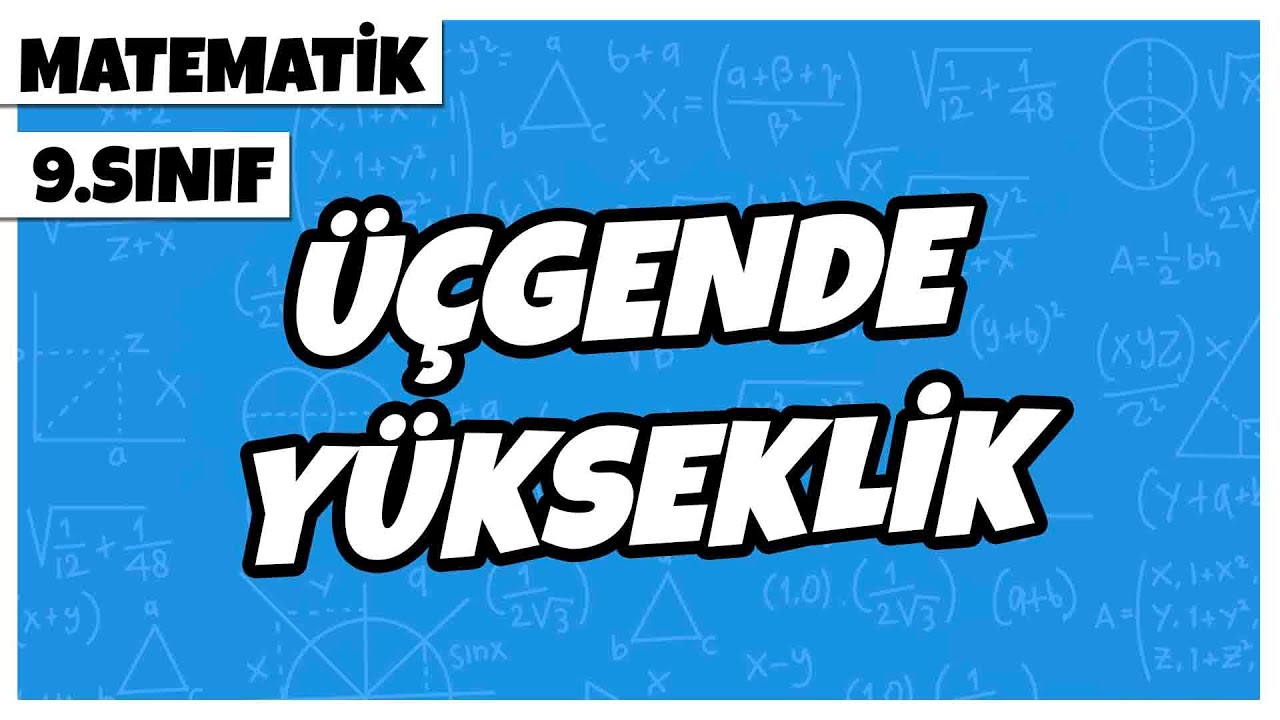 9. Sınıf Matematik - Üçgende Yükseklik | 2022