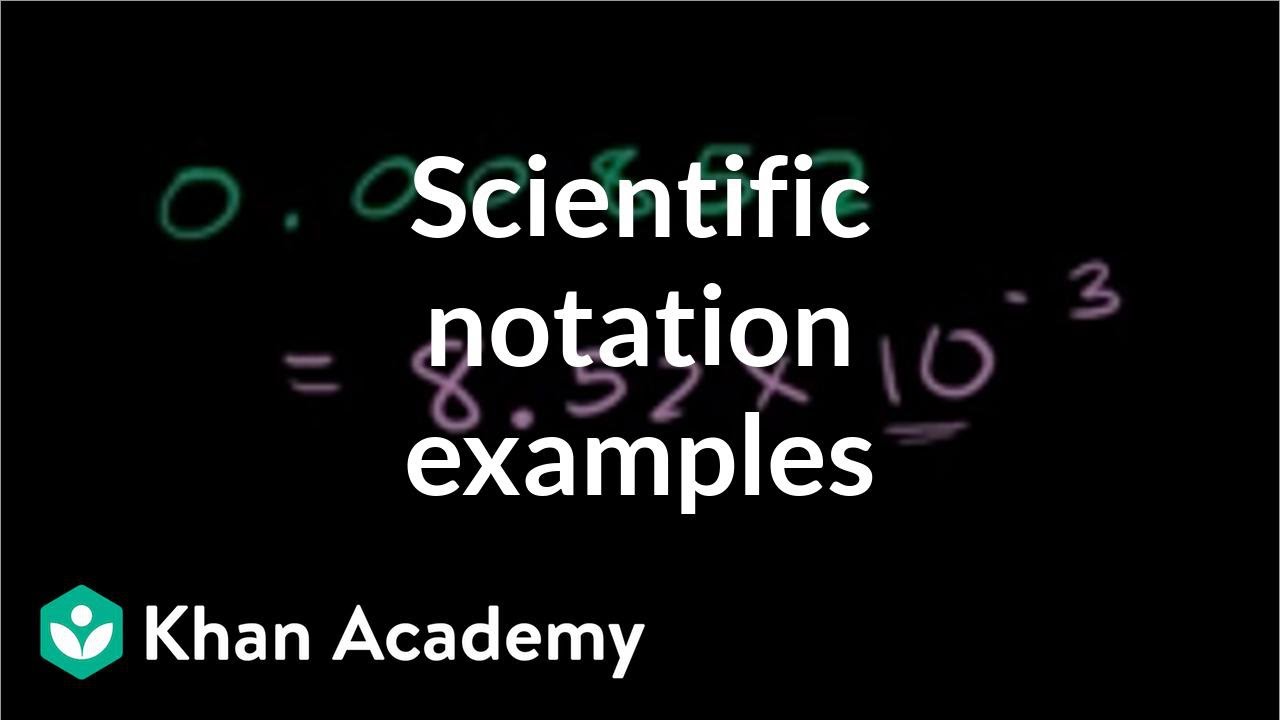 Scientific notation examples | Pre-Algebra | Khan Academy
