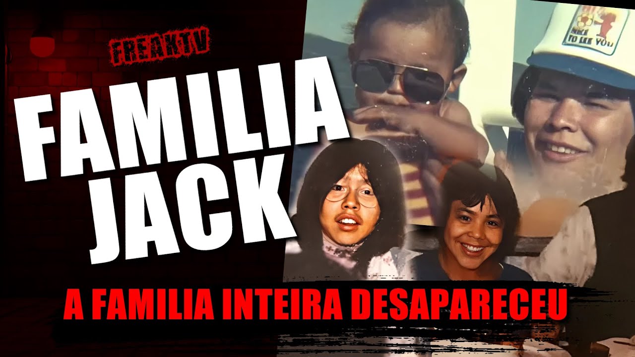FAMILIA JACK, UMA FAMÍLIA DESAPARECIDA E DESCASO DA POLÍCIA