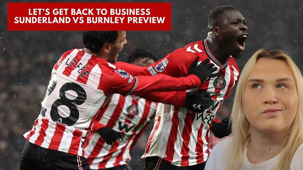 Back to winning ways or banana skin waiting to happen? Sunderland vs Burnley Preview