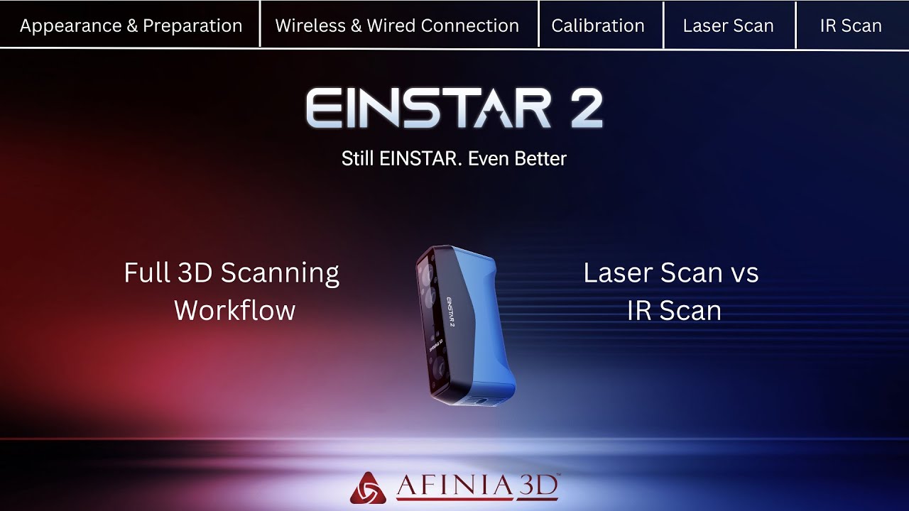 EINSTAR 2 Full Laser Scanning Workflow:  Laser Scan vs IR Scan Explained