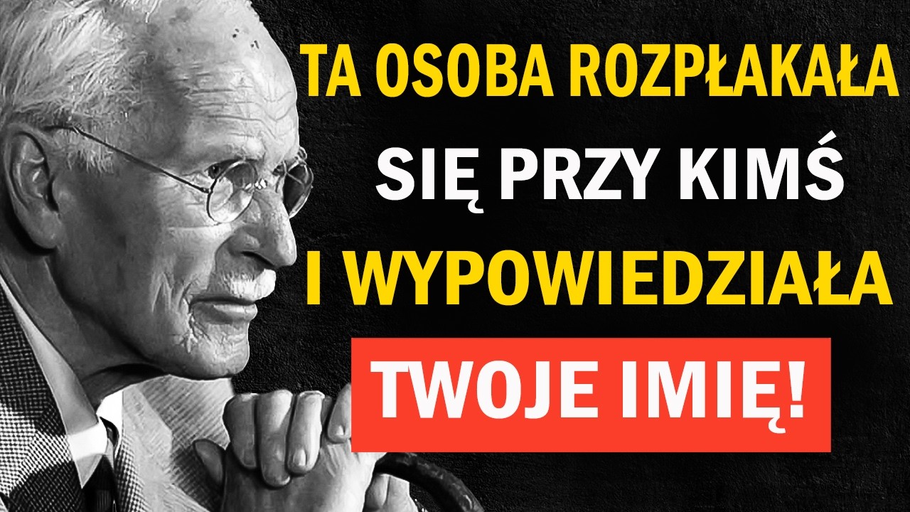 Rozpłakał się przy kimś… i wypowiedział Twoje imię | Carl Jung