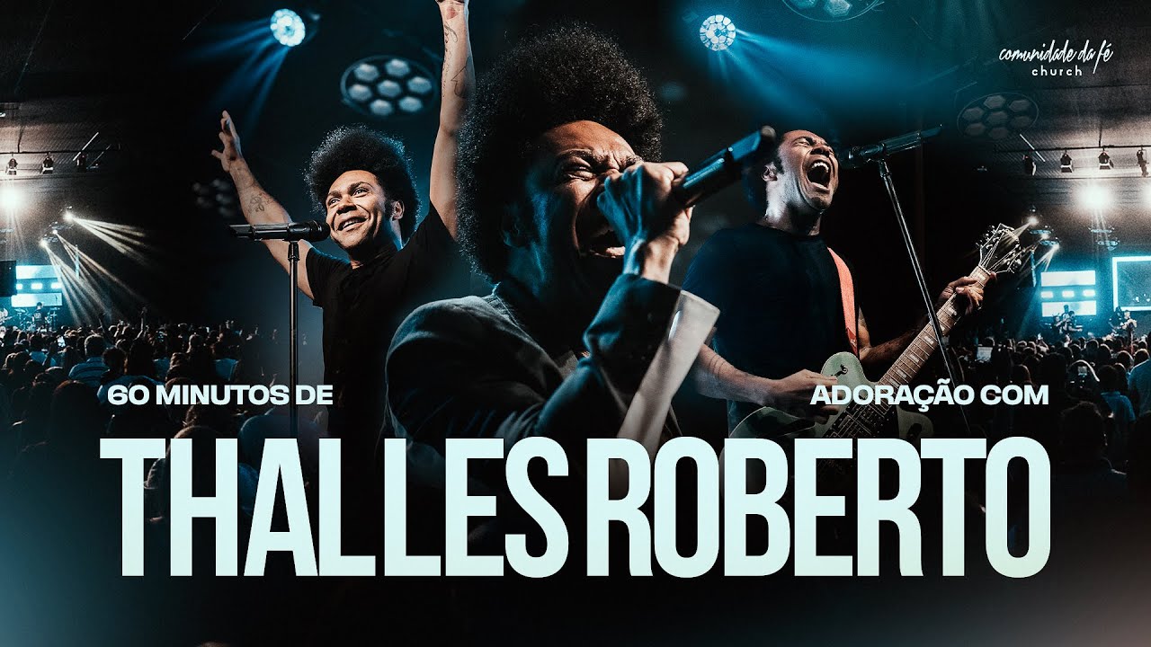 2 HORAS DE LOUVOR E ADORAÇÃO COM THALLES ROBERTO