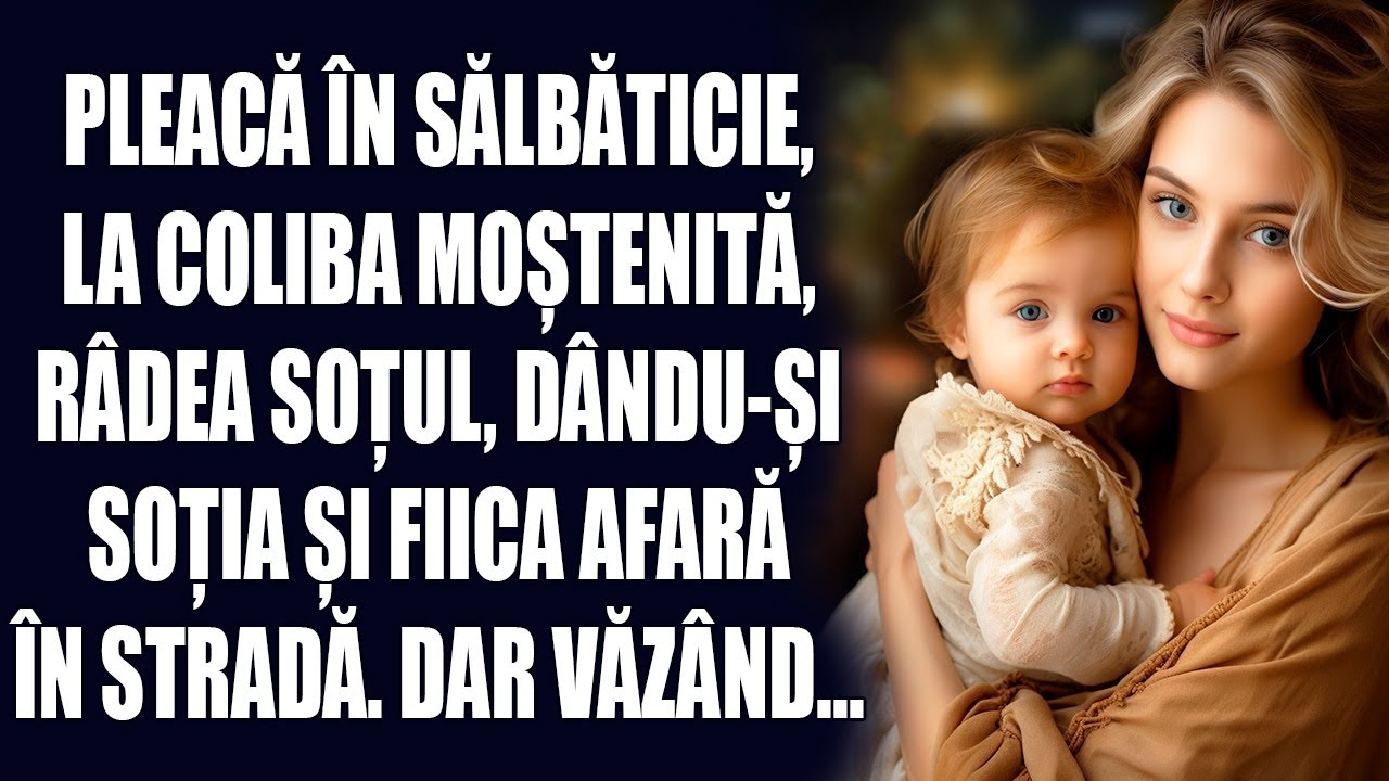Pleacă în sălbăticie, la coliba moștenită, râdea soțul, dându-și soția și fiica afară în stradă. Dar