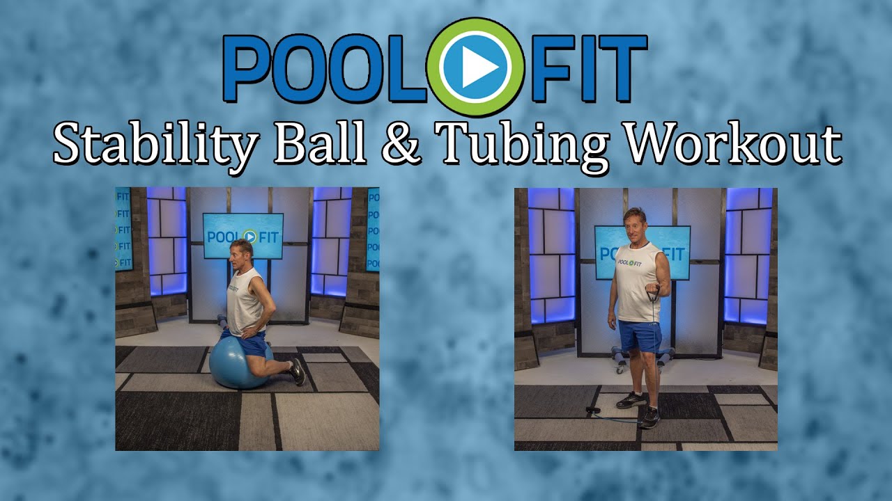 PoolFit Stability Ball & Tubing Workout