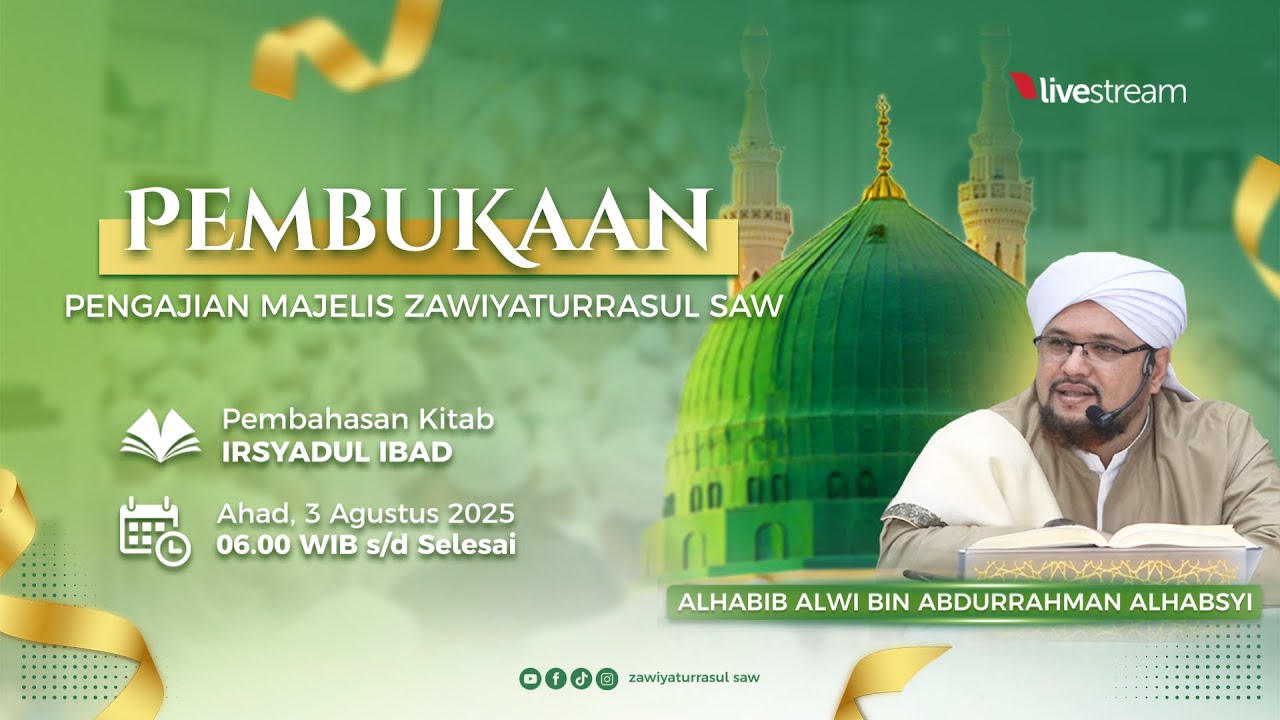 PEMBUKAAN MAJELIS ZAWIYATURRASUL SAW  | 3 AGUSTUS 2025 | ALHABIB ALWI BIN ABDURRAHMAN ALHABSYI