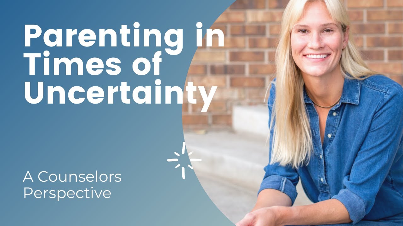 Parenting in Times of Uncertainty