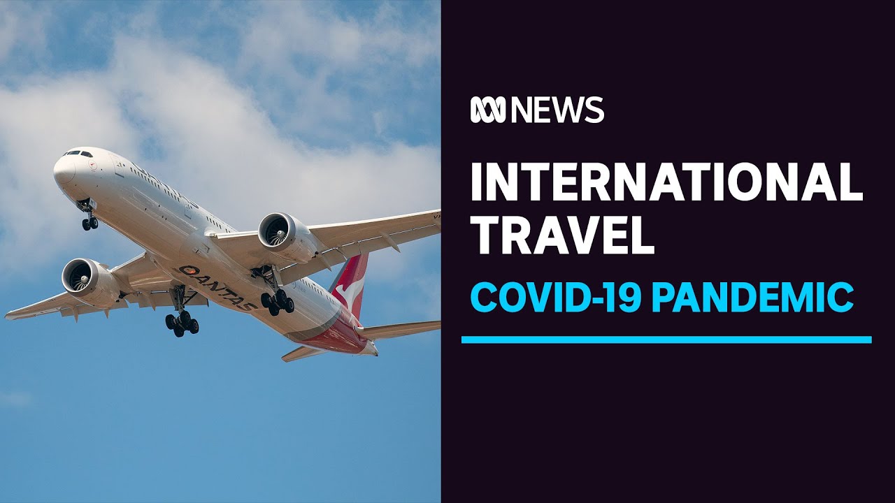 International travel resumes next month as PM announces changes to border restrictions | ABC News
