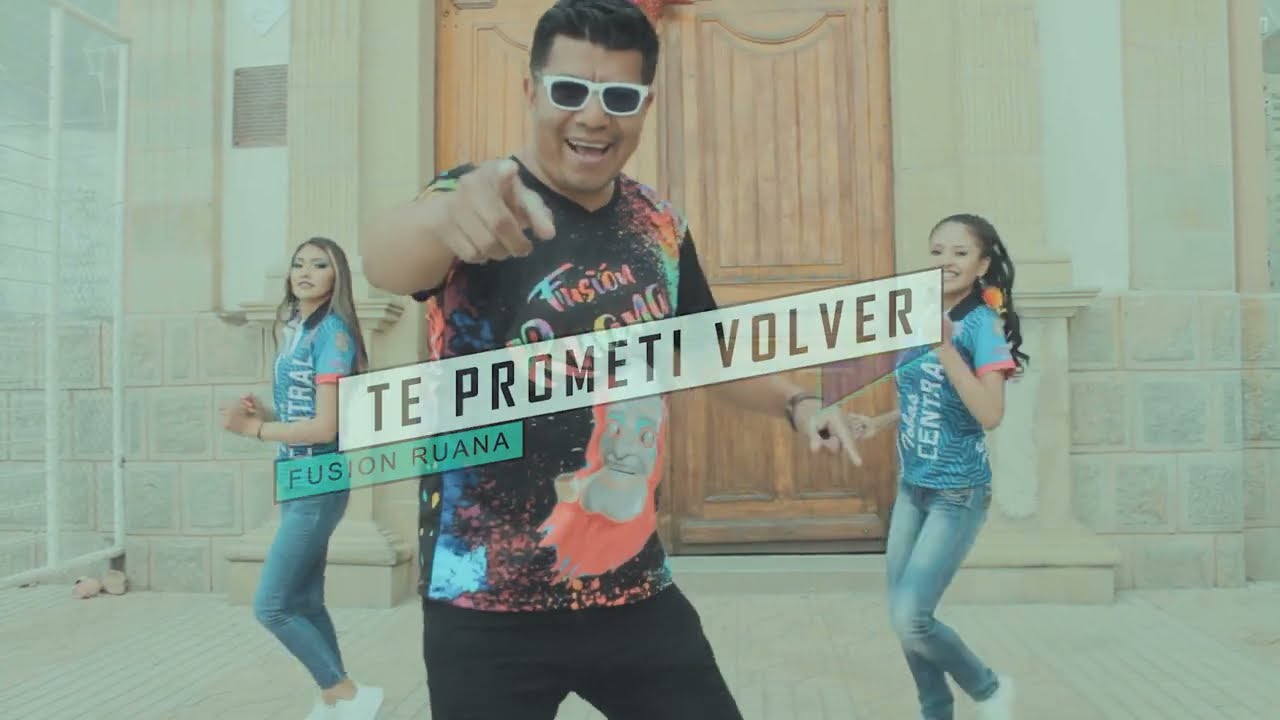 TE PROMETI VOLVER   FUSION RUANA (te he prometido volver) VIDEO OFICIAL