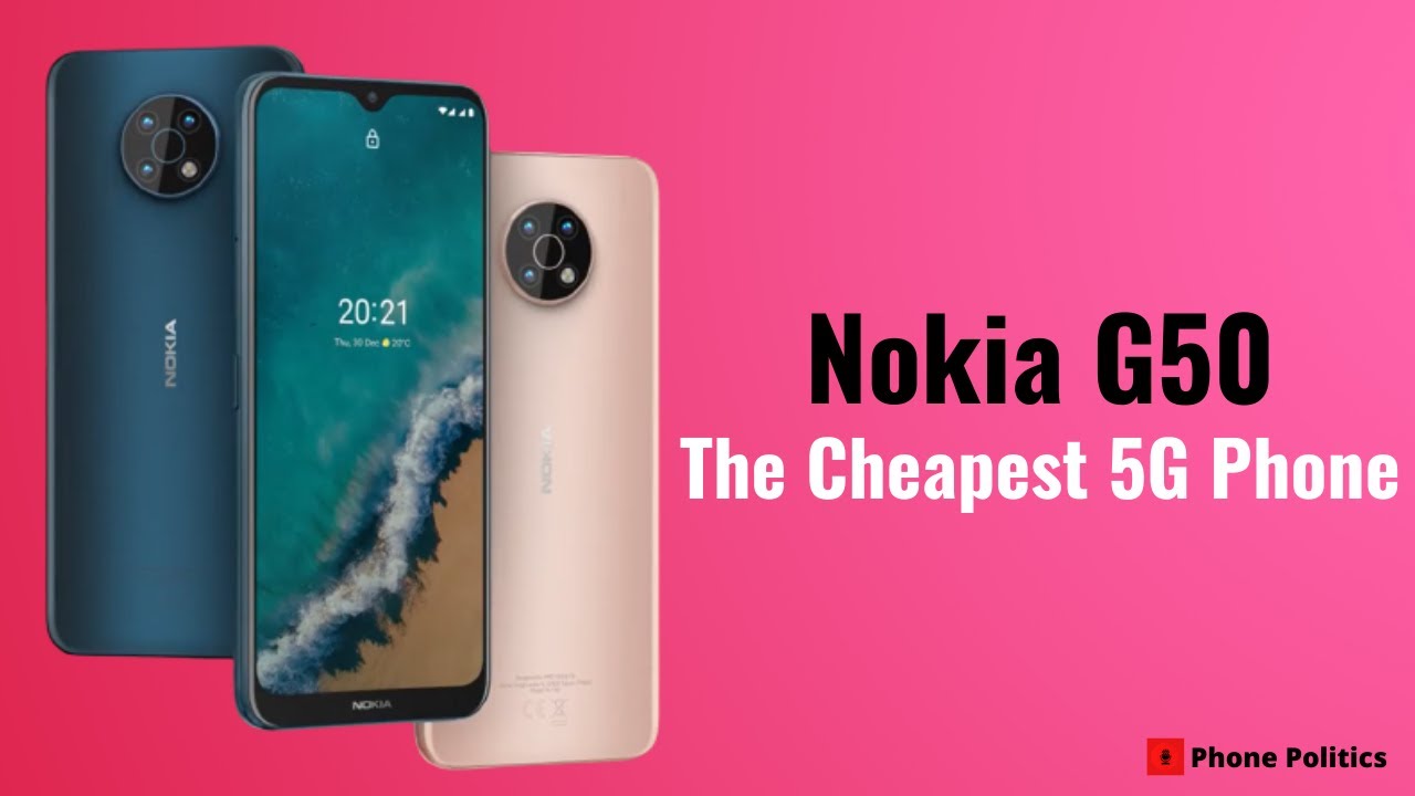 Nokia G50 - The Cheapest 5G Phone | Nokia G50 Launch Date, Price Specifications