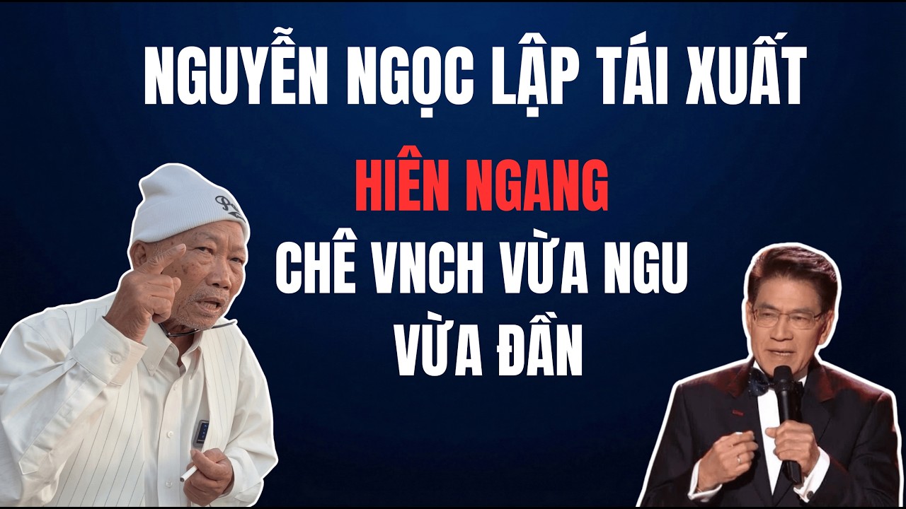 Nguyễn Ngọc Lập Tái Xuất Vẫn Hiên Ngang Như Ngày Nào | Chuyện Đêm Khuya | Nguyễn Ngọc Ngạn