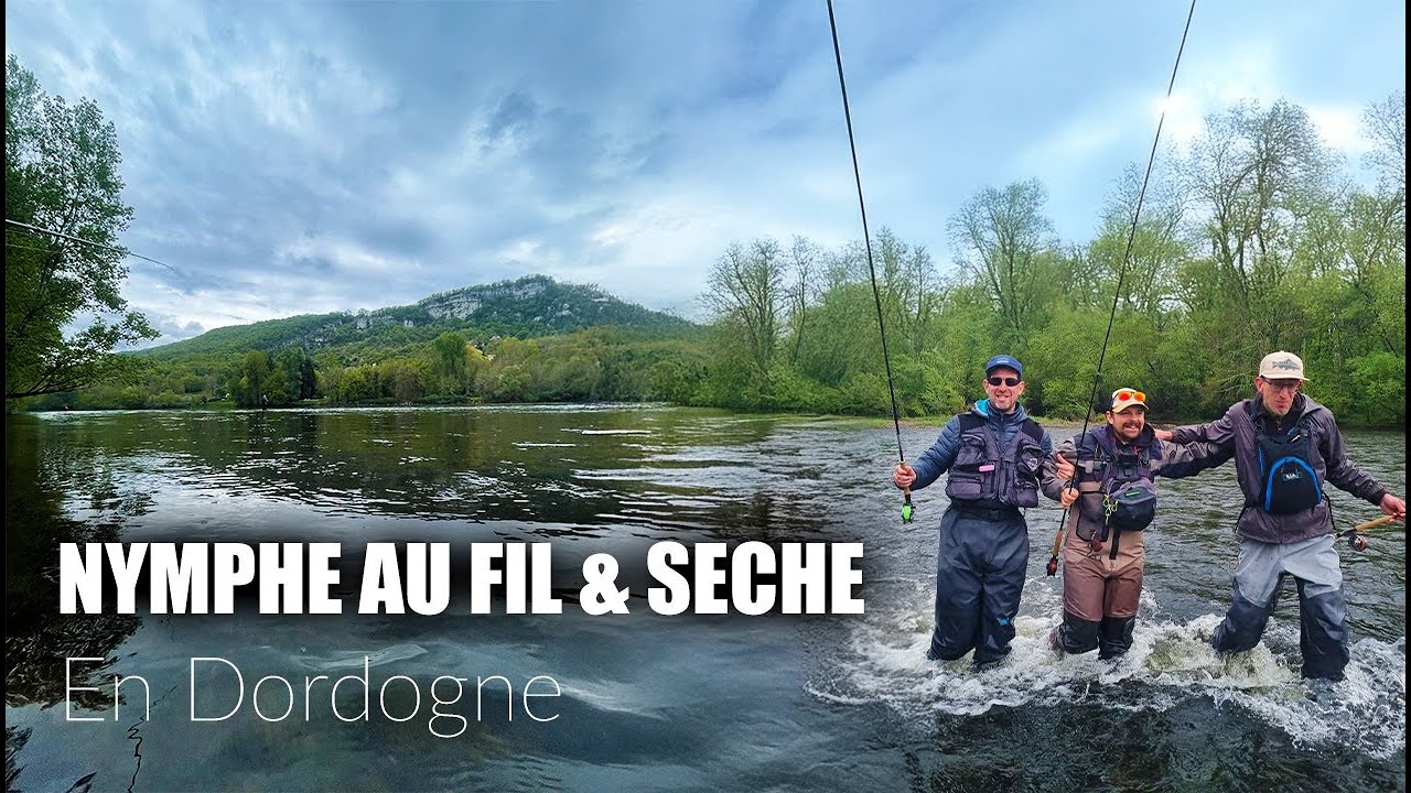 TRUITE en NYMPHE au FIL & SECHE sur la DORDOGNE - Stage perfectionnement pêche à la mouche