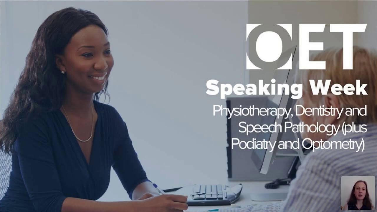 Speaking Week: Physiotherapy, Dentistry, Speech Pathology, Podiatry and Optometry (NEW SAMPLE TEST)