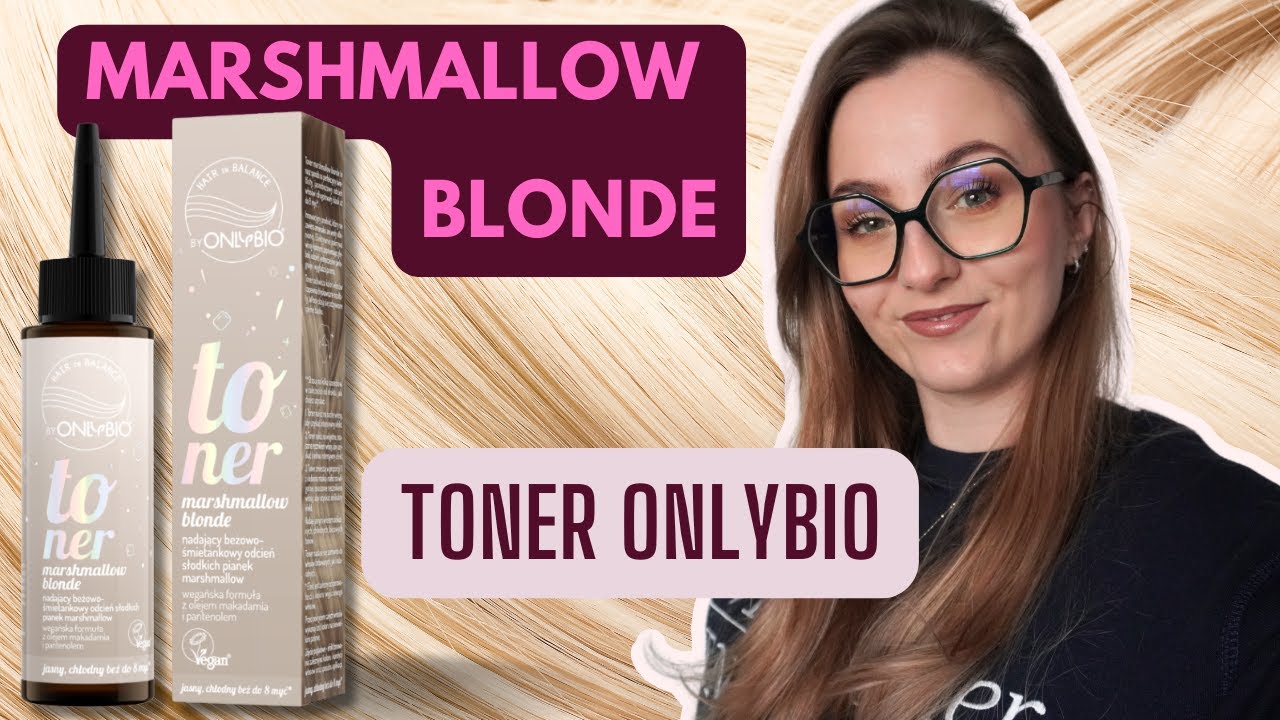 OnlyBio Toner Marshmallow Blonde👉🏻 test ✨ EFEKT jak od FRYZJERA❓🥰