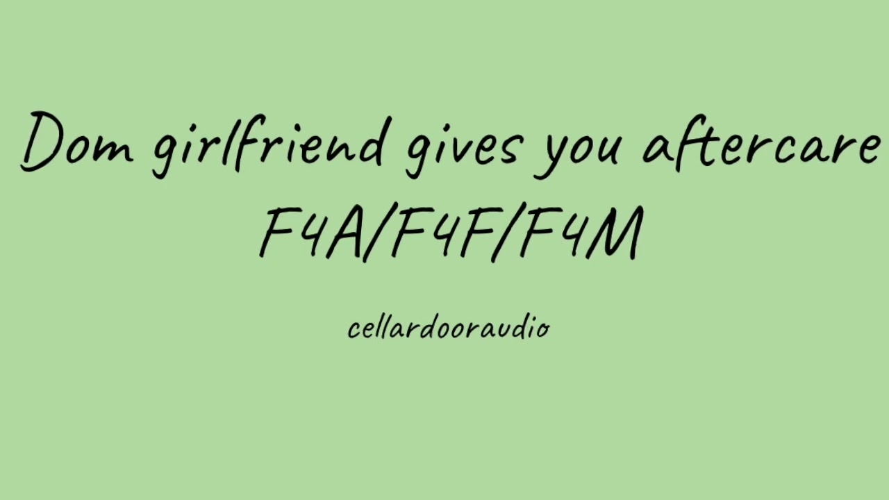 Dom girlfriend gives you aftercare asmr /F4A/ lots of praise