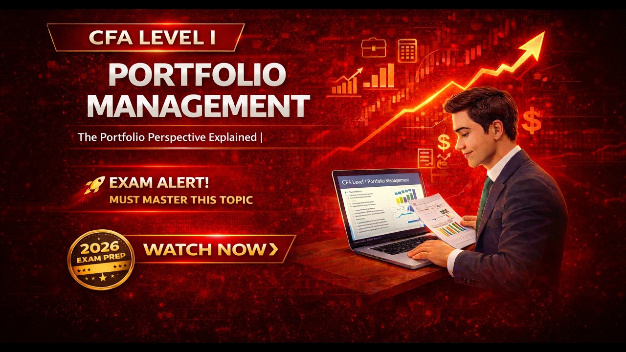 CFA Level I Portfolio Management – The Portfolio Perspective Explained | 2024 Curriculum