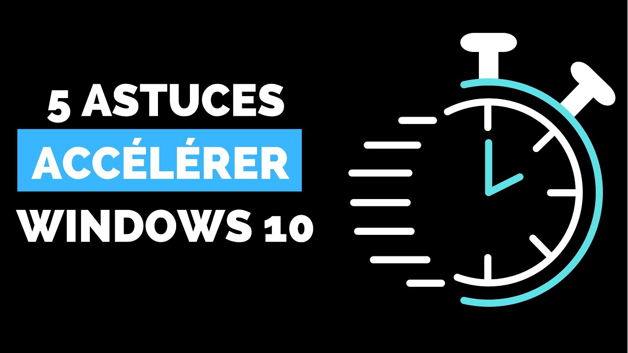 🚀 Comment Acc&eacute;l&eacute;rer WINDOWS 10 Sans Logiciel ? 🚀 [5 ASTUCES]