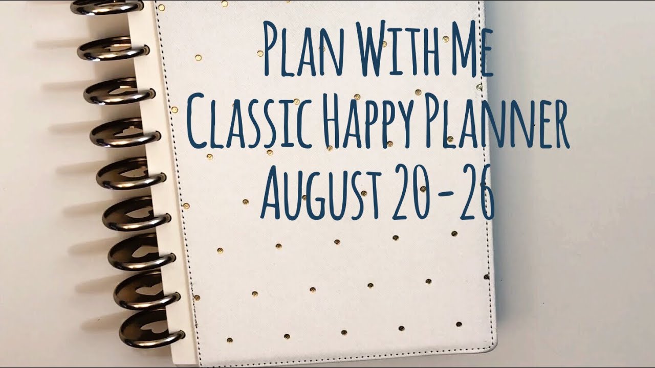 Plan With Me // Classic Happy Planner // August 20-26