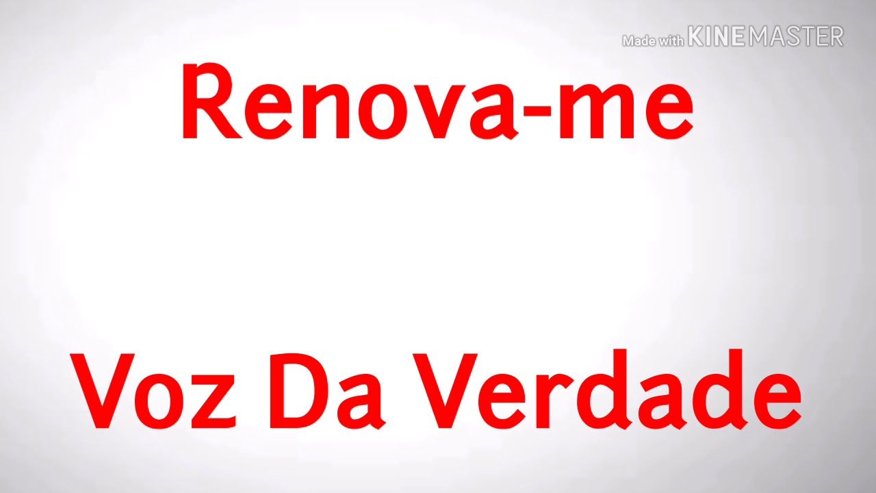 Renova-me - Voz da Verdade (Playback Legendado)