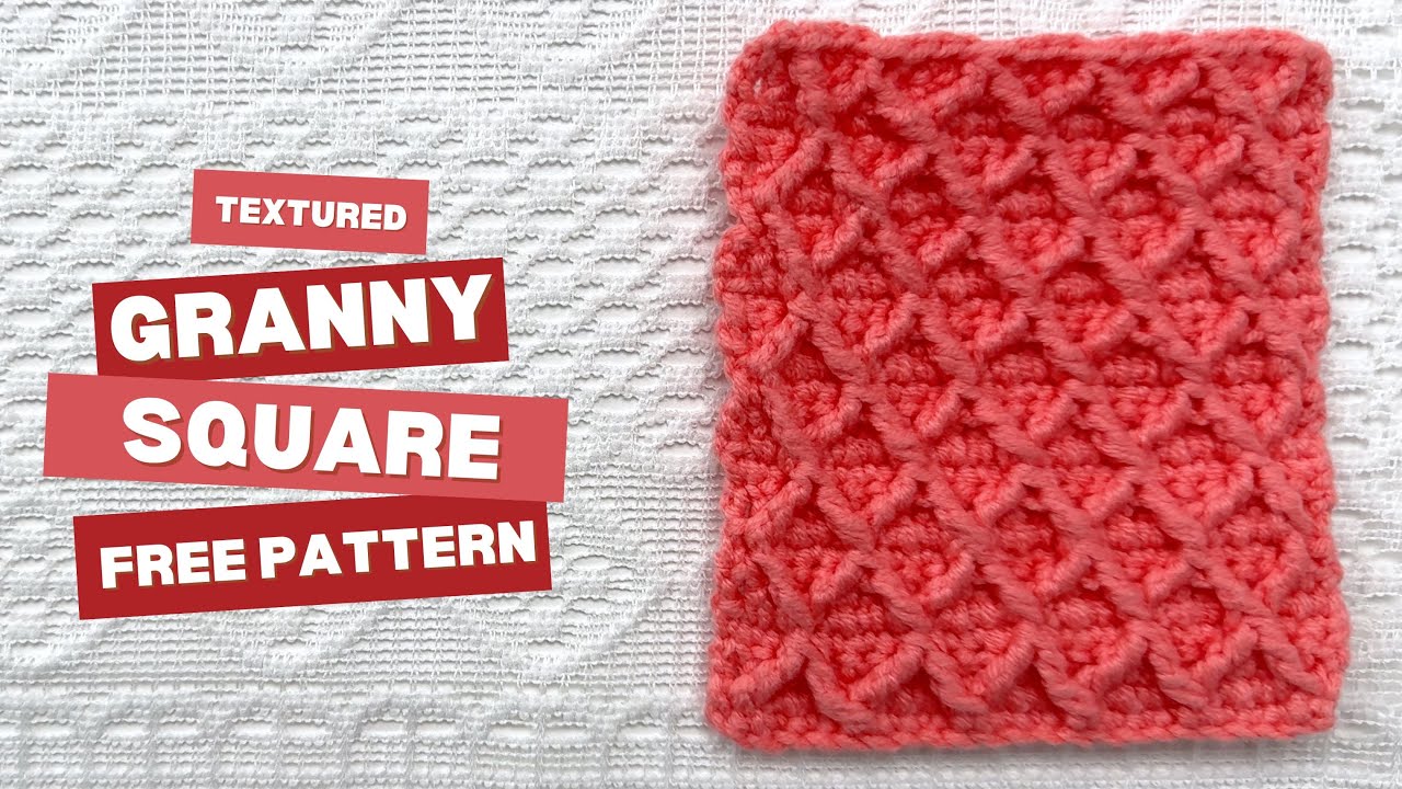 Textured Granny Square - Free Pattern