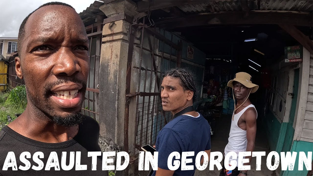 I Was Assaulted In Georgetown, Guyana 🇬🇾