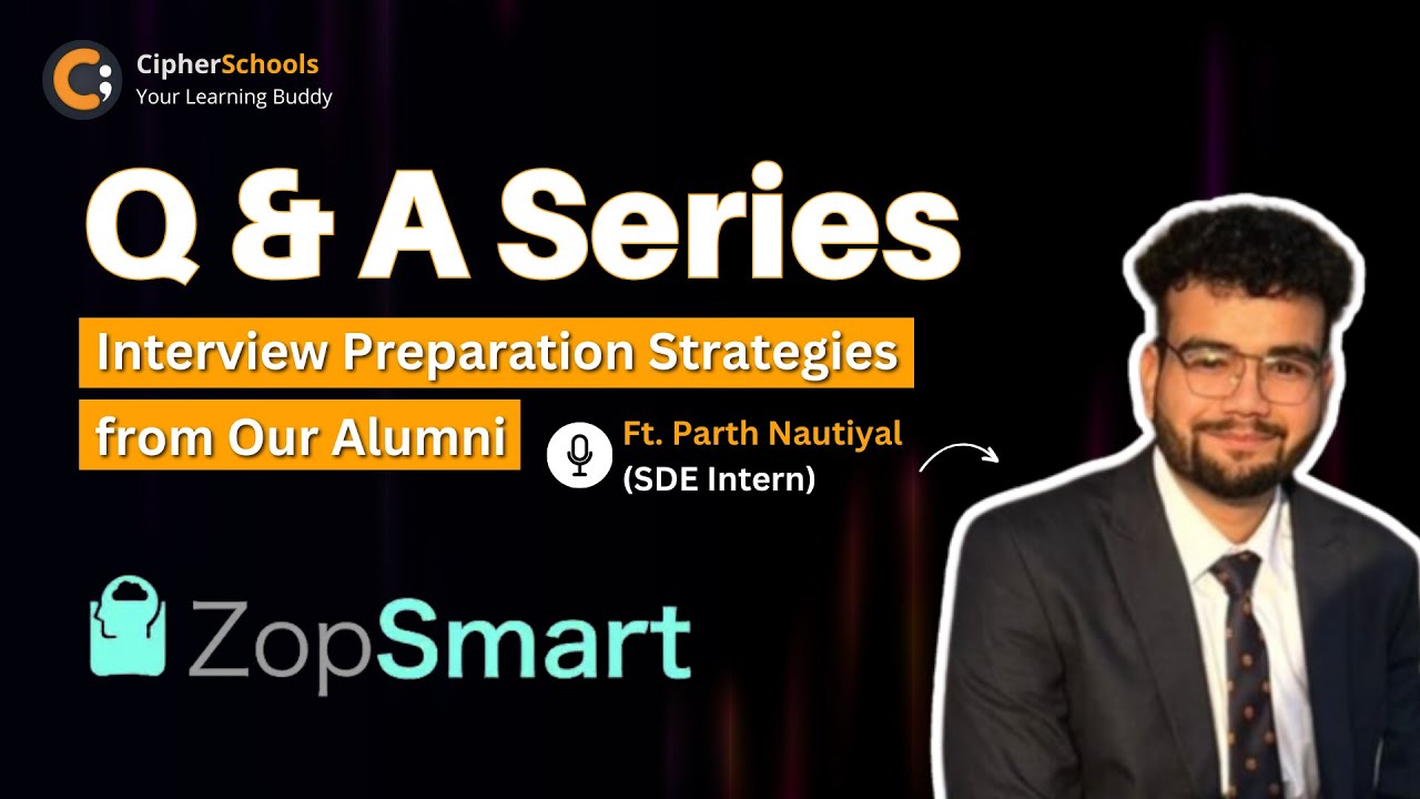 Q & A Series with our Alumni: Ft. Parth | SDE at Zopsmart 🚀