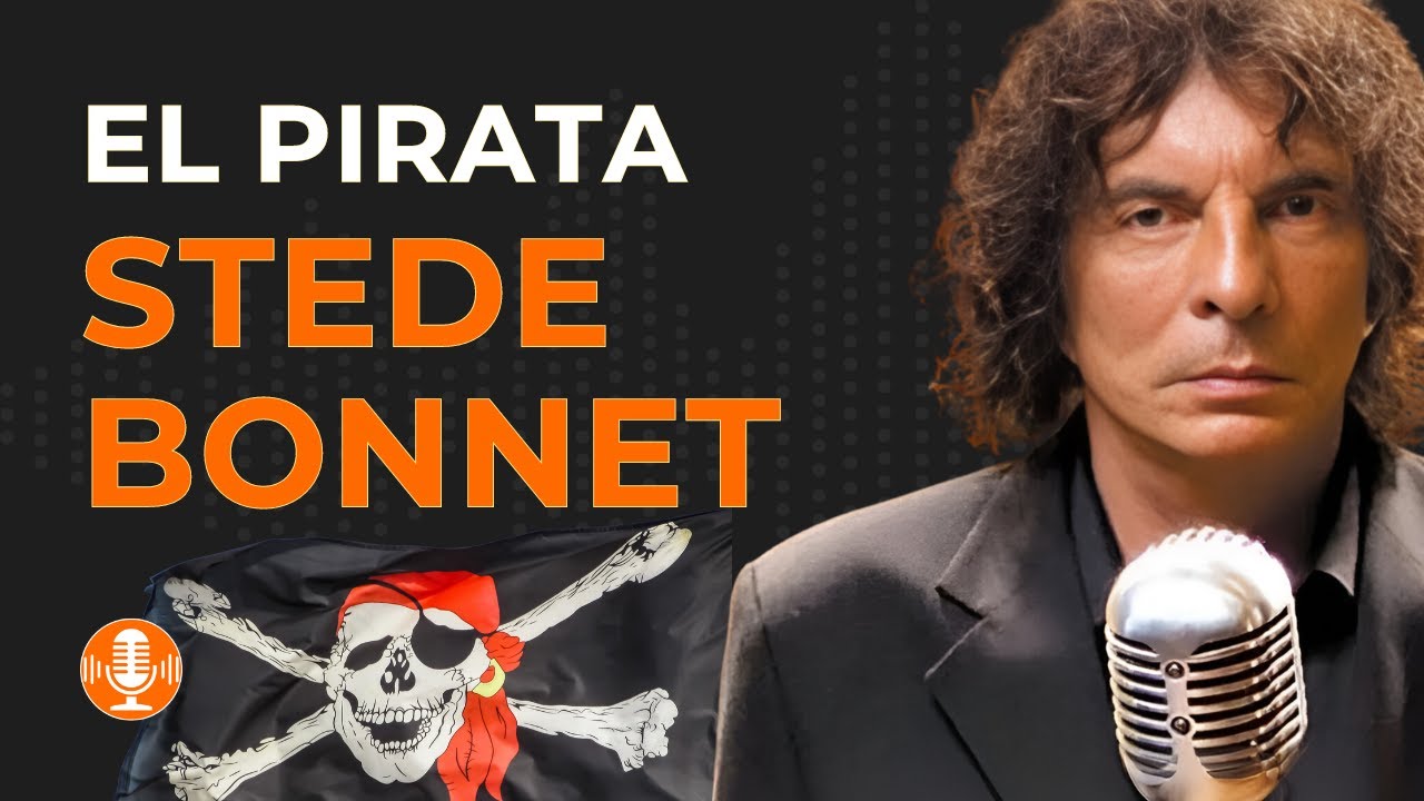 EL PIRATA DE BARBADOS: La Historia de STEDE BONNET - La Venganza Será Terrible - Alejandro Dolina