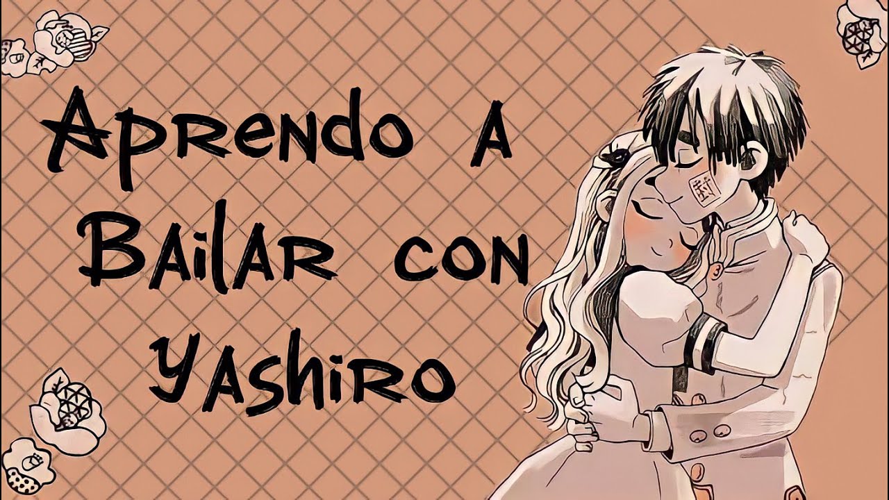 Fandub Español / Aprendo a bailar con Yashiro
