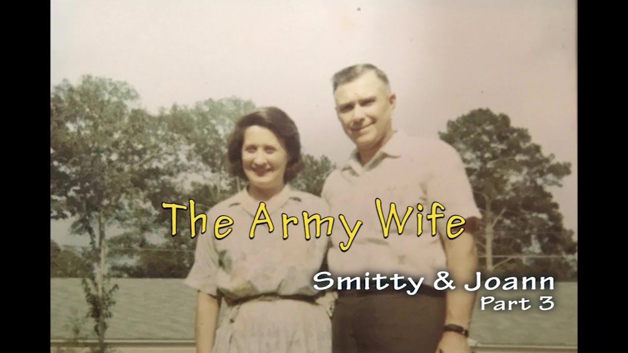 Smitty and Joann Part 3 - The Army Wife