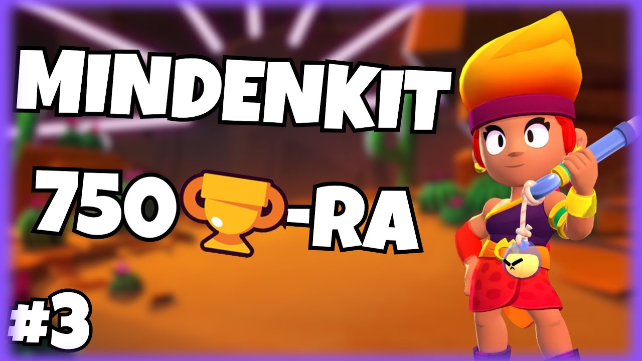 Mindenkit 750🏆-ra | Brawl stars Push #3 🔴LIVE🔴