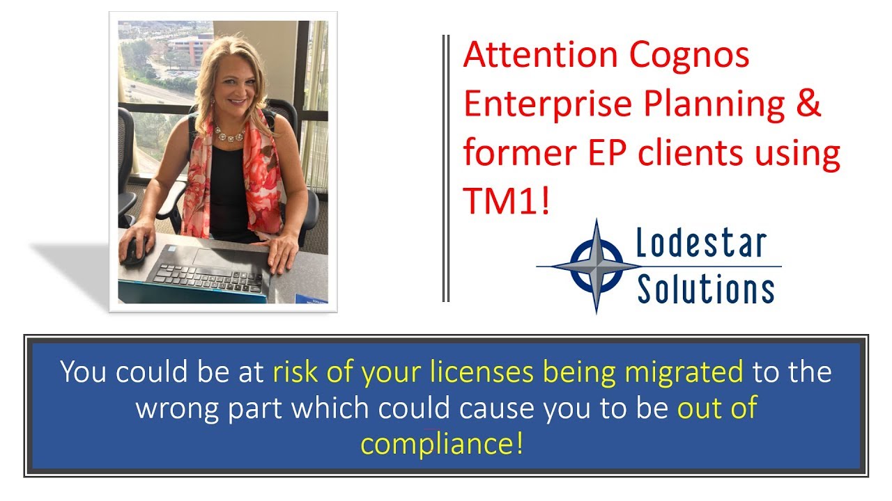 IBM Cognos Enterprise Planning License Migration Webinar Recorded