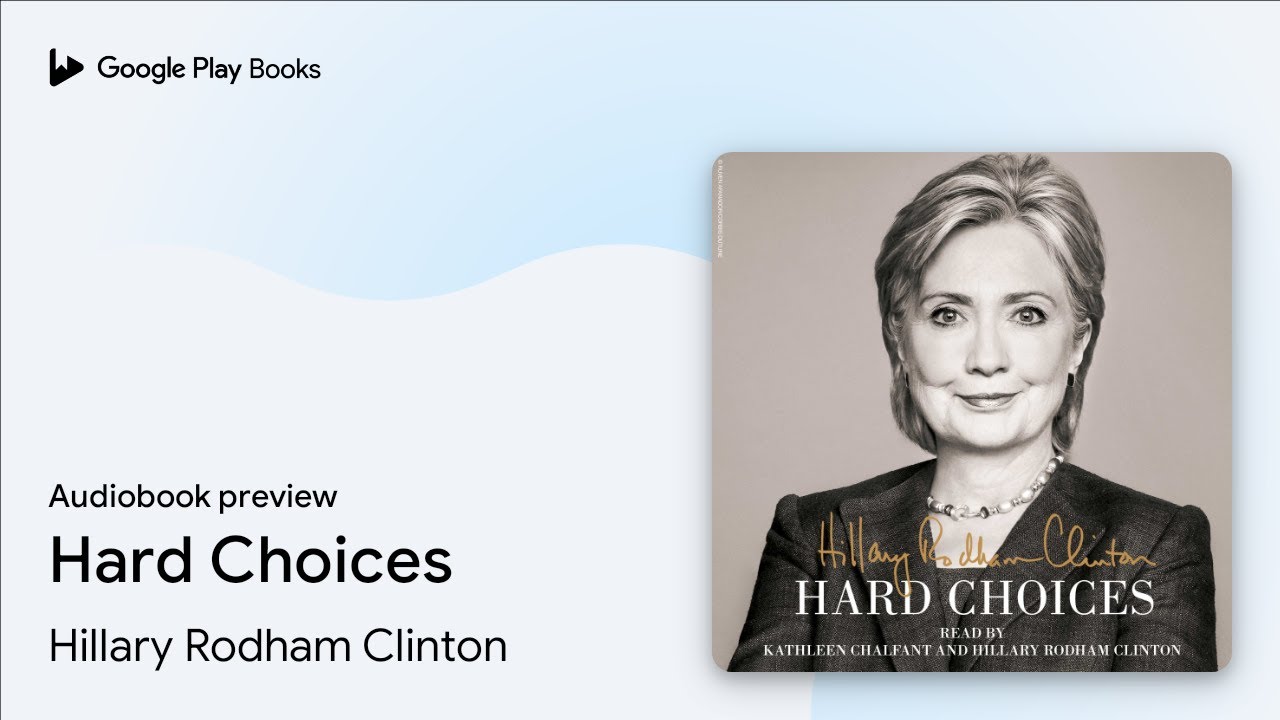 Hard Choices by Hillary Rodham Clinton &middot; Audiobook preview