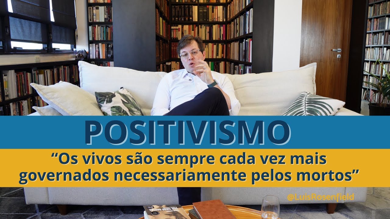 Somos Necessariamente Governados pelos Mortos? - RAÍZES DO POSITIVISMO NO BRASIL