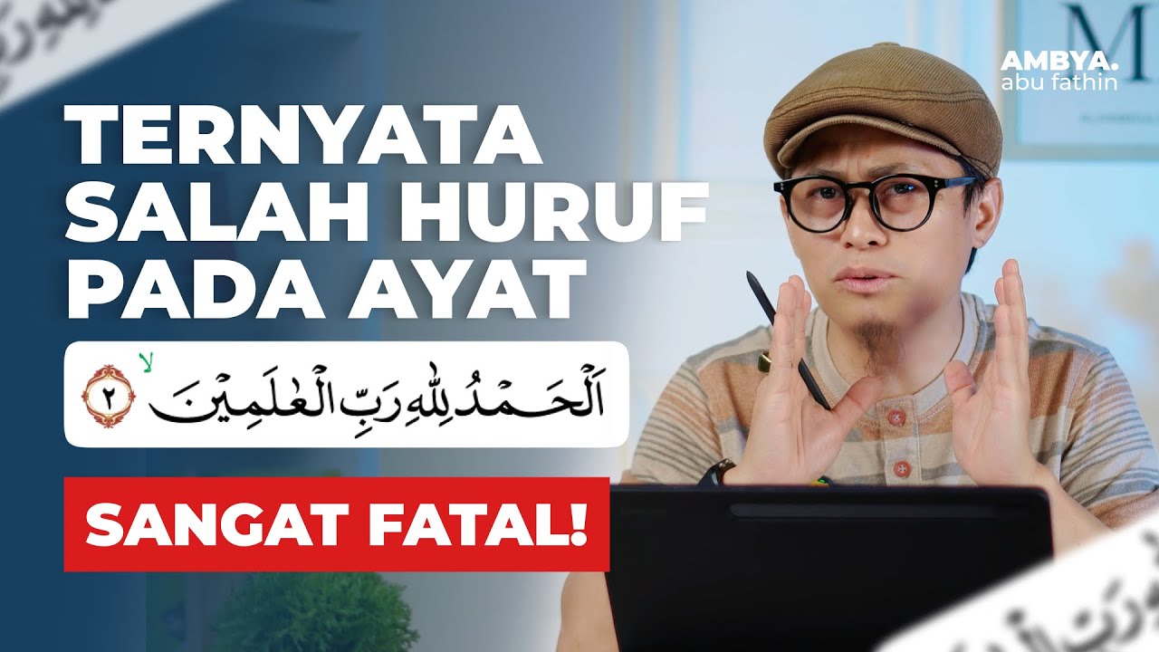 Ternyata SALAH HURUF pada ayat ini Bisa Fatal! | Surat Al-Fatihah Ayat 2