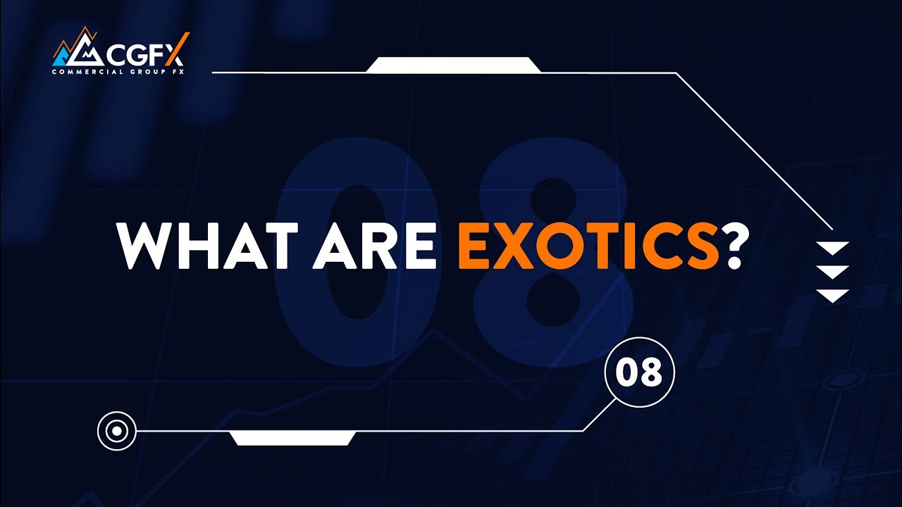 FOREX for Beginners: What are Exotics? | Commercial Group FX