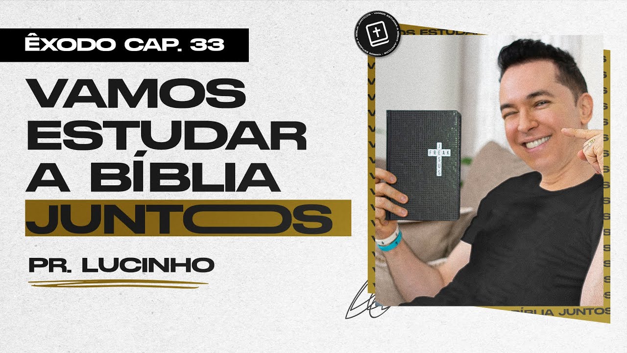 Êxodo 33 | Pr. Lucinho Barreto