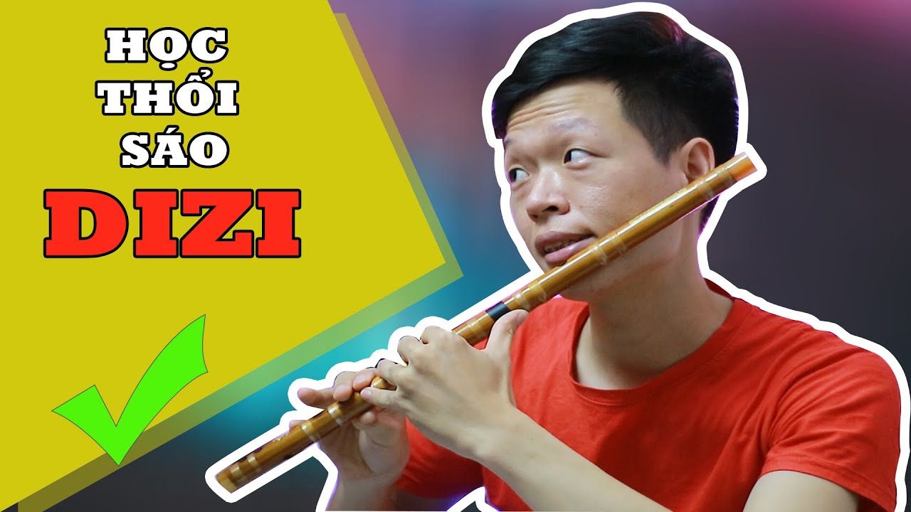 🔻HỌC THỔI SÁO DIZI 🔻hướng dẫn cho người mới chơi dizi - Lã Lộc