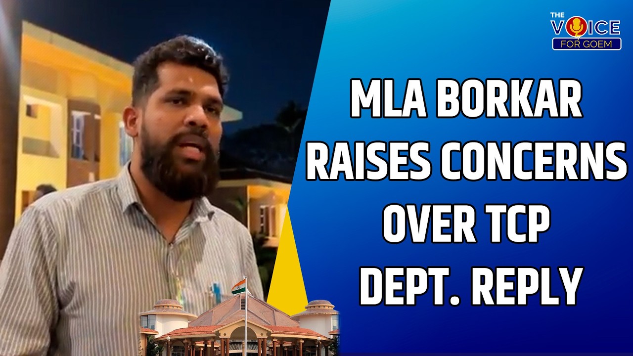 MLA Borkar Raises Concerns Over TCP Department Reply