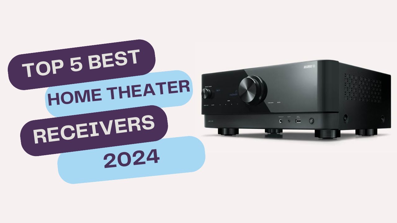 Top 5 Best Home Theater Receivers for Epic Audio in 2024 | Unveiling the Ultimate Sound Revolution!