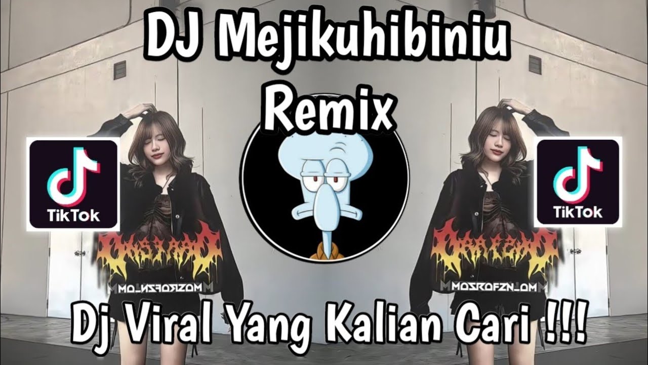 DJ MEJIKUHIBINIU REMIX JEDAG JEDUG VIRAL TIKTOK TERBARU 2025 YANG KALIAN CARI !