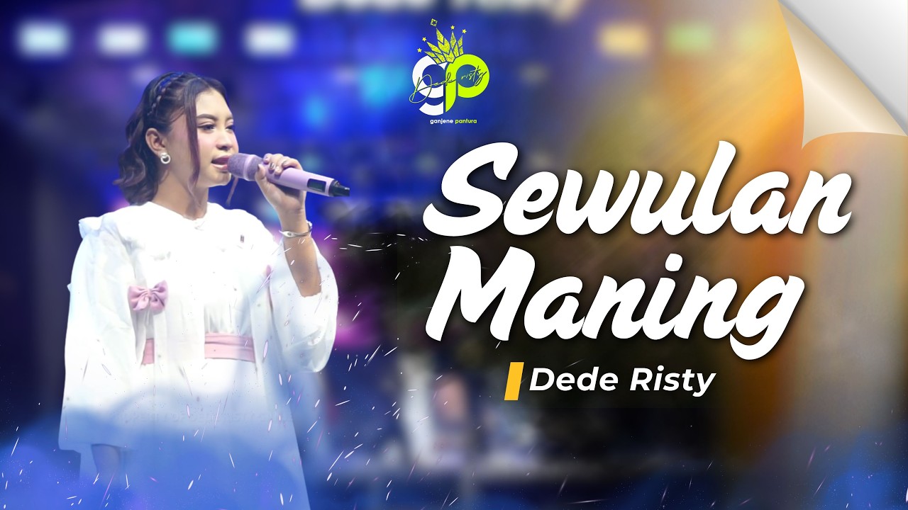 SEWULAN MANING | VOC. DEDE RISTY | LIVE OBROG GANJENE PANTURA