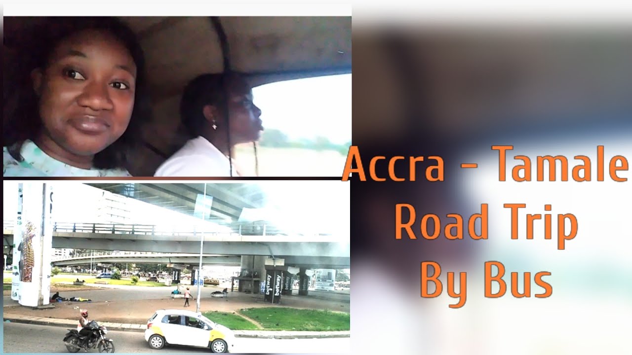 A ROAD TRIP FROM ACCRA TO TAMALE. TRAVEL VLOG