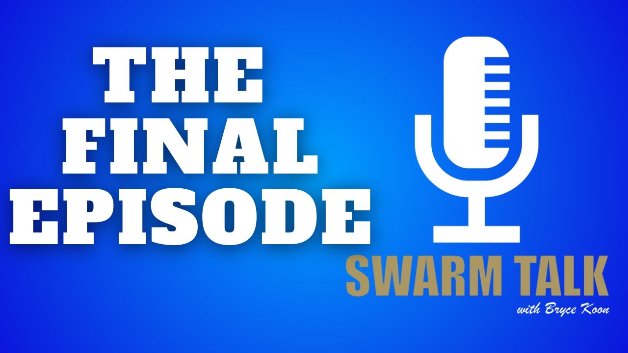 THE FINAL SHOW | Swarm Talk's Final Chapter