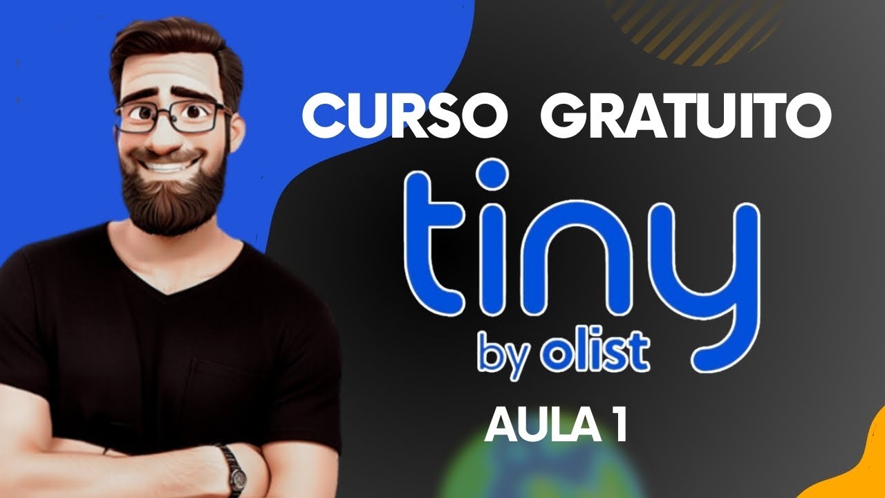 CURSO GRATU&Iacute;TO ERP OLIST TINY - AULA 1 - INTRODU&Ccedil;&Atilde;O TE&Oacute;RICO R&Aacute;PIDO