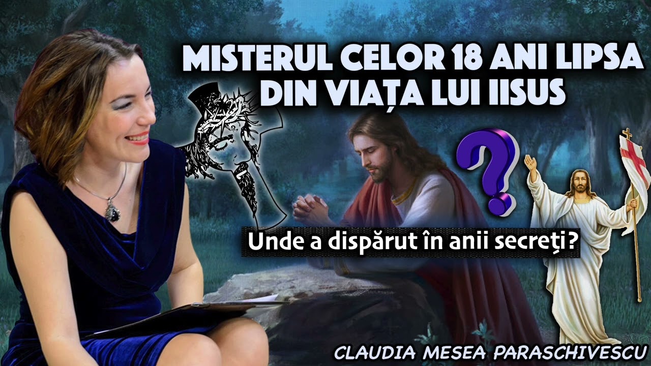 Misterul celor 18 ani lipsa din viata lui Iisus * Unde a disparut in anii secreti?
